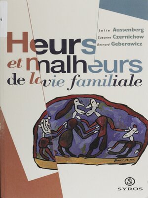 cover image of Heurs et malheurs de la vie familiale